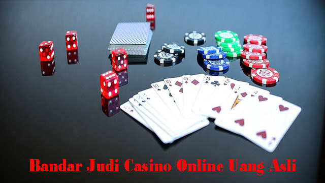 Bandar Judi Casino Online Uang Asli